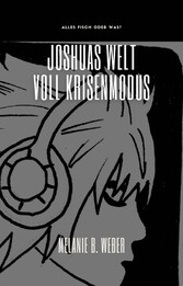 Joshuas Welt - Voll Krisenmodus