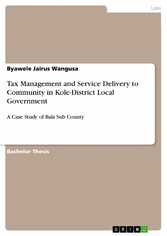 Tax Management and Service Delivery to Community in Kole-District Local Government