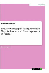 Inclusive Cartography. Making Accessible Maps for Persons with Visual Impairment in Nigeria