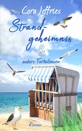 Strandgeheimnis und andere Turbulenzen