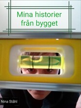 Mina historier från bygget