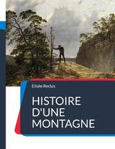 Histoire d&apos;une Montagne