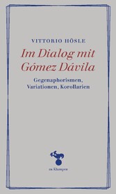 Im Dialog mit Gómez Dávila