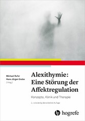 Alexithymie: Eine Störung der Affektregulation