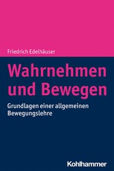 Wahrnehmen und Bewegen