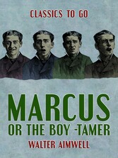 Marcus, or The Boy -Tamer