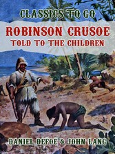 Robinson Crusoe, Told to the Children