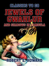 Jewels of Gwahlur and Shadows in Zamoula