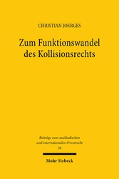 Zum Funktionswandel des Kollisionsrechts