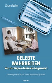 Gelebte Wahrheiten - Von der Napola bis in die Gegenwart