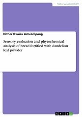 Sensory evaluation and phytochemical analysis of bread fortified with dandelion leaf powder