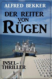 Der Reiter von Rügen: Insel-Thriller