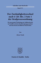 Der Zuständigkeitswechsel nach § 126 Abs. 2 Satz 1 Strafprozessordnung.