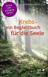 Krebs - ein Begleitbuch für die Seele (Fachratgeber Klett-Cotta, Bd.)