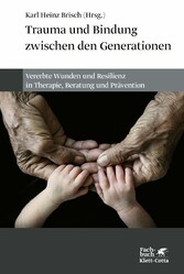 Trauma und Bindung zwischen den Generationen