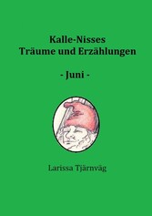 Kalle-Nisses Träume und Erzählungen - Juni -