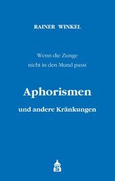 Aphorismen und andere Kränkungen