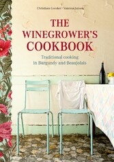 The Winegrower&apos;s Cookbook