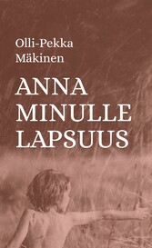 Anna minulle lapsuus