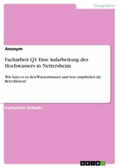 Facharbeit Q1 Eine Aufarbeitung des Hochwassers in  Nettersheim