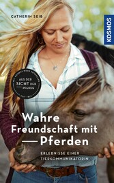 Wahre Freundschaft mit Pferden