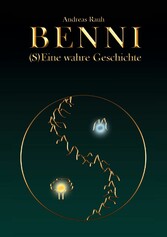 BENNI - (S)Eine wahre Geschichte