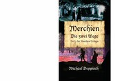 Merchien - Die sehnlichst erwartete Fortsetzung von Hänsel und Gretel