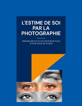 L&apos;estime de soi par la photographie