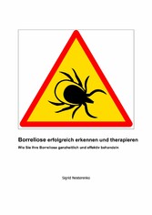 Borreliose erfolgreich erkennen und therapieren