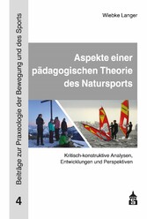 Aspekte einer pädagogischen Theorie des Natursports