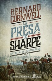 La presa de Sharpe. La batalla de Copenhague 1807