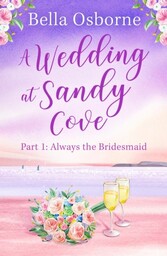 Wedding at Sandy Cove: Part 1 (A Wedding at Sandy Cove, Book 1)