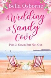 Wedding at Sandy Cove: Part 3 (A Wedding at Sandy Cove, Book 3)