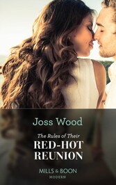 Rules Of Their Red-Hot Reunion (Mills & Boon Modern)