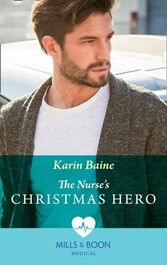 Nurse's Christmas Hero (Mills & Boon Medical)