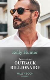 Return Of The Outback Billionaire (Mills & Boon Modern) (Billionaires of the Outback, Book 1)