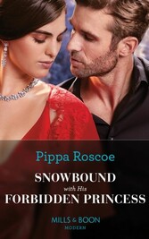 Snowbound With His Forbidden Princess (Mills & Boon Modern)