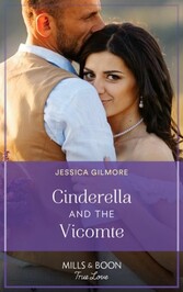 Cinderella And The Vicomte (Mills & Boon True Love) (The Princess Sister Swap, Book 1)