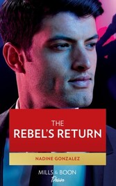 Rebel's Return (Mills & Boon Desire) (Texas Cattleman's Club: Fathers and Sons, Book 5)