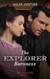 Explorer Baroness (Mills & Boon Historical) (Heirs in Waiting, Book 3)