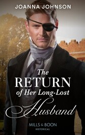 Return Of Her Long-Lost Husband (Mills & Boon Historical)