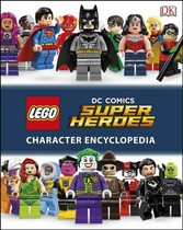 LEGO DC Super Heroes Character Encyclopedia