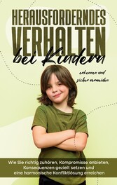 Herausforderndes Verhalten bei Kindern erkennen und sicher vermeiden