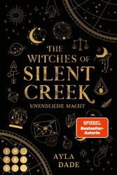 The Witches of Silent Creek 1: Unendliche Macht