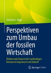 Perspektiven zum Umbau der fossilen Wirtschaft