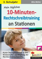 Mein tägliches 10-Minuten-Rechtschreibtraining an Stationen / Klasse 3