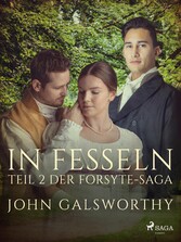 In Fesseln - Teil 2 der Forsyte-Saga