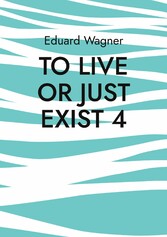 To live or just exist 4