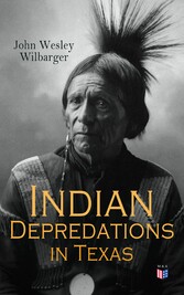 Indian Depredations in Texas