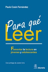 Para qué leer. Fomentar la lectura en jóvenes y adolescentes